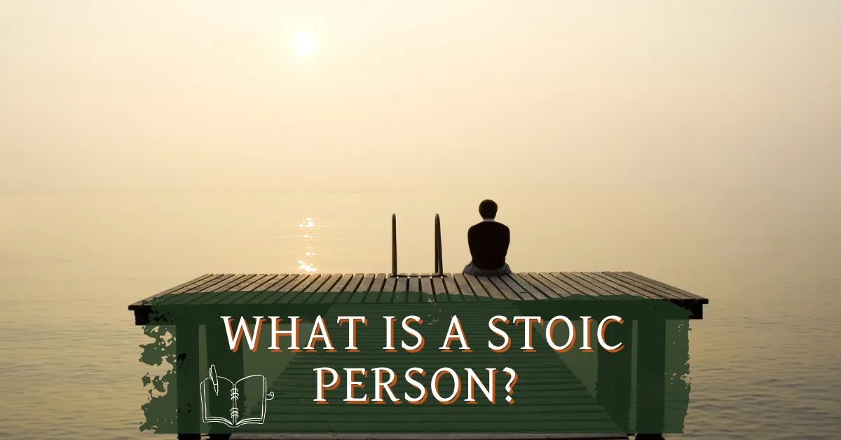 what-is-a-stoic-person-6-helpful-traits