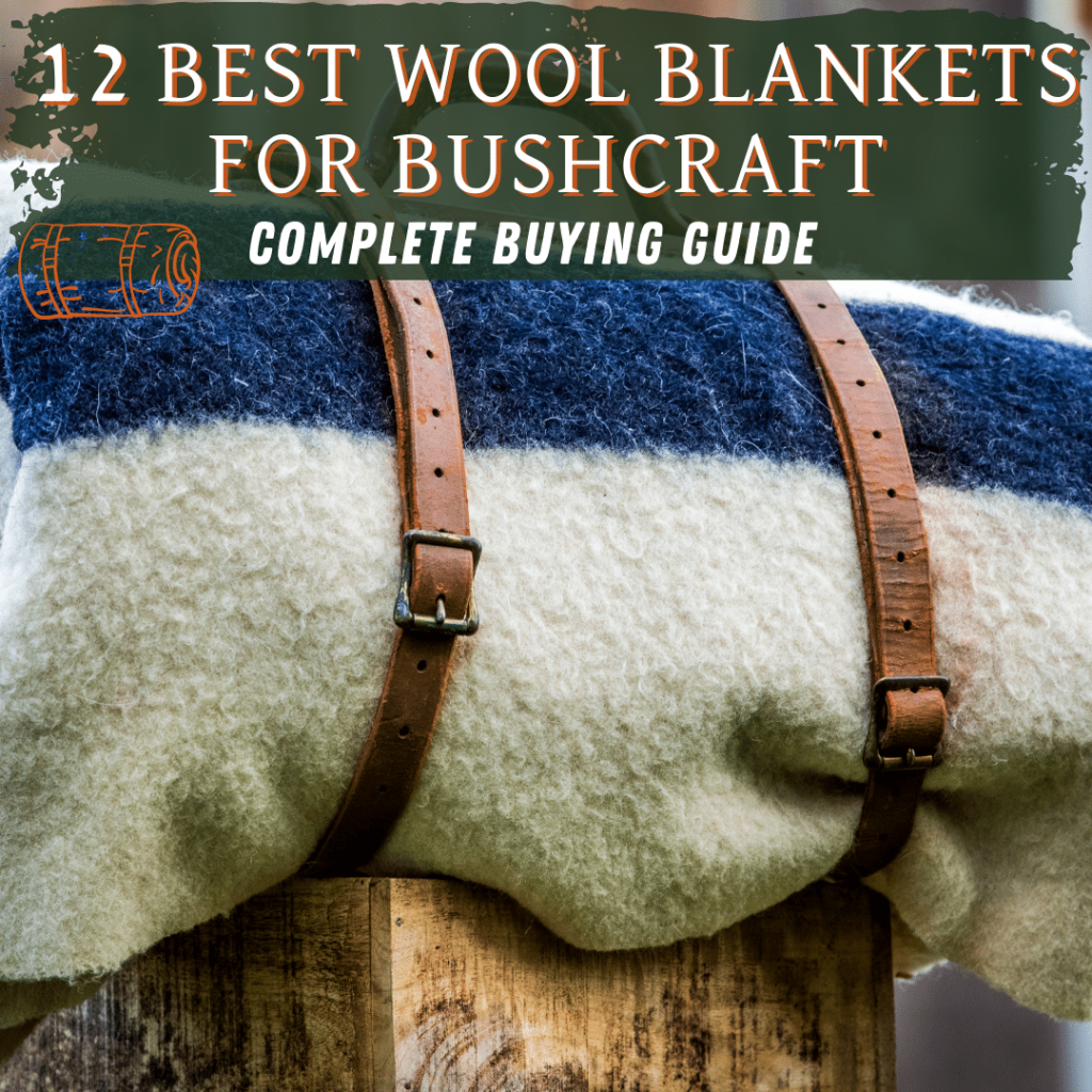 12 Best Wool Blankets For Bushcraft 2024 Complete Review