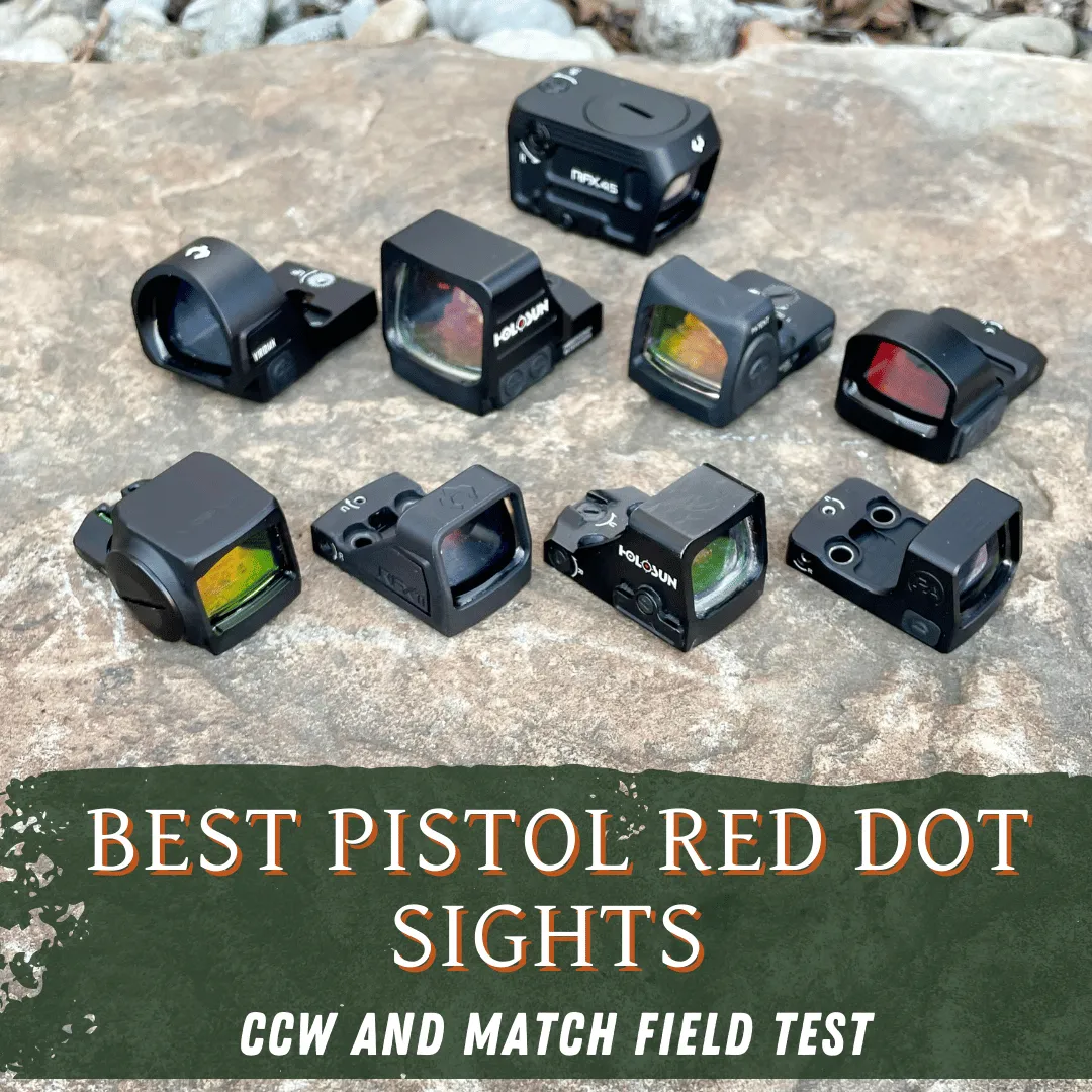 12 Best Pistol Red Dots - Our Favorite CCW And Match Sights