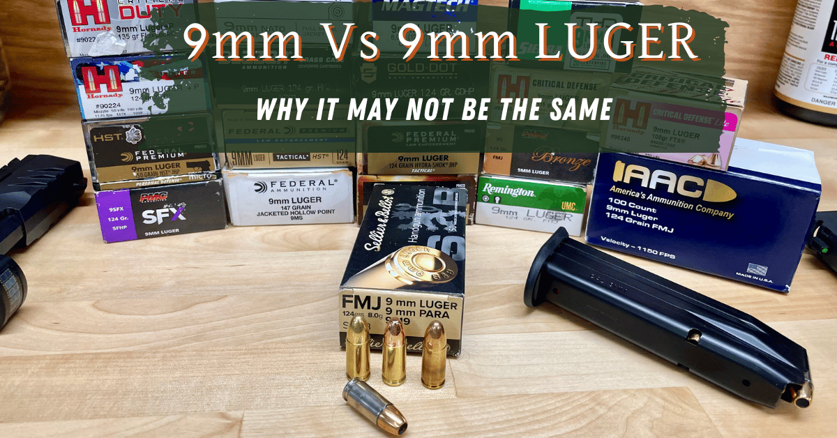 9mm Vs 9mm Luger – Why It Isn't Always The Same